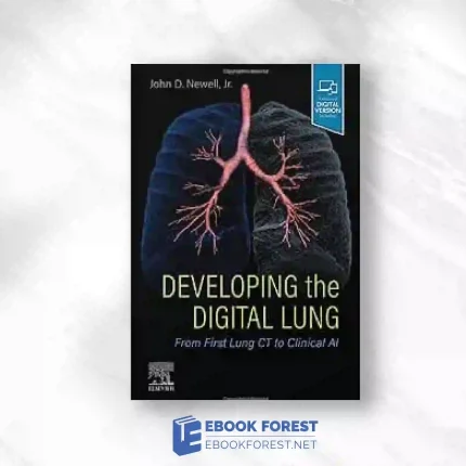 Developing The Digital Lung: From First Lung CT To Clinical AI.2023 Original PDF