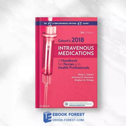 Gahart’s 2018 Intravenous Medications: A Handbook For Nurses And Health Professionals, 34e.2017 PDF