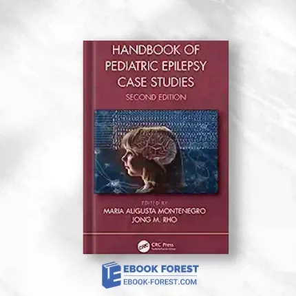 Handbook Of Pediatric Epilepsy Case Studies, 2nd Edition.2023 Original PDF