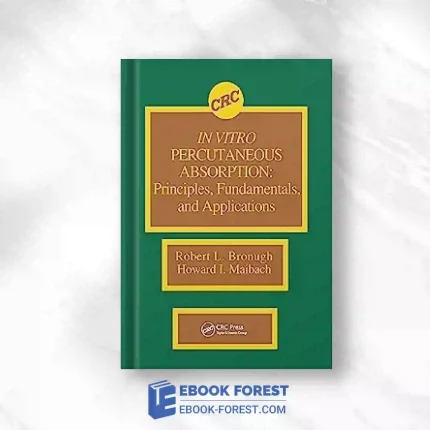 In Vitro Percutaneous Absorption: Principles, Fundamentals, And Applications Original PDF