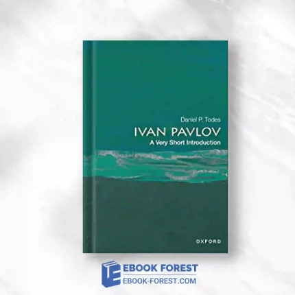 Ivan Pavlov: A Very Short Introduction (Very Short Introductions).2022 Original PDF