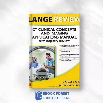 LANGE Review: CT Clinical Concepts And Imaging Applications Manual With Registry Review.2023 Original PDF