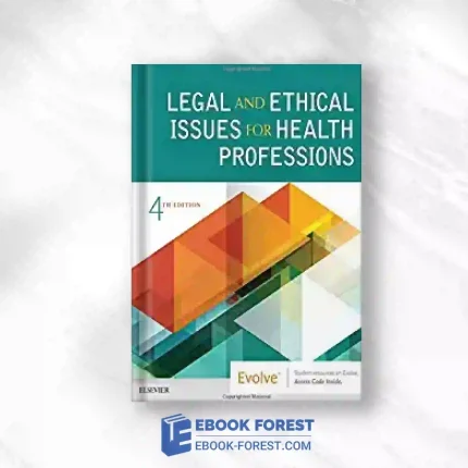Legal And Ethical Issues For Health Professions, 4th Edition.2018 Original PDF