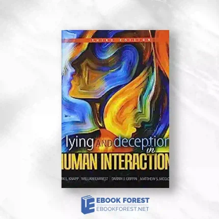 Lying And Deception In Human Interaction, 3rd Edition.2019 Original PDF