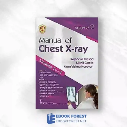 Manual Of Chest X-Ray, Volume 2 ( Modules 3 And 4 ).2023 Original PDF