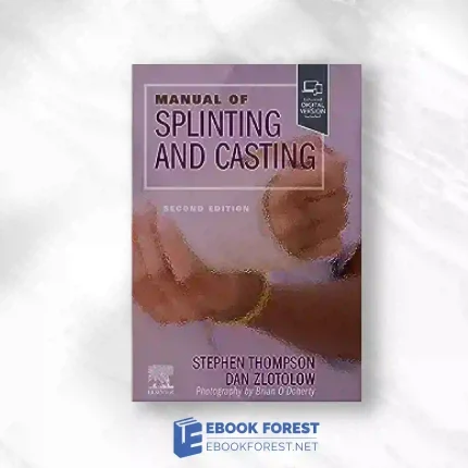 Manual Of Splinting And Casting, 2nd Edition.2023 Original PDF