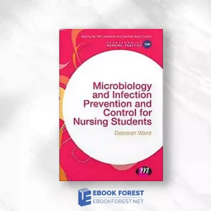 Microbiology And Infection Prevention And Control For Nursing Students (Transforming Nursing Practice Series).2016 Original PDF