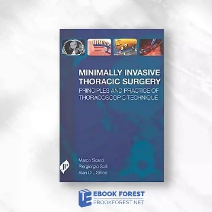 Minimally Invasive Thoracic Surgery: Principles And Practice Of Thoracoscopic Technique.2017 Original PDF
