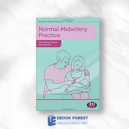 Normal Midwifery Practice (Transforming Midwifery Practice Series).2012 Original PDF