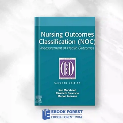 Nursing Outcomes Classification (NOC): Measurement Of Health Outcomes, 7th Edition.2023 Original PDF