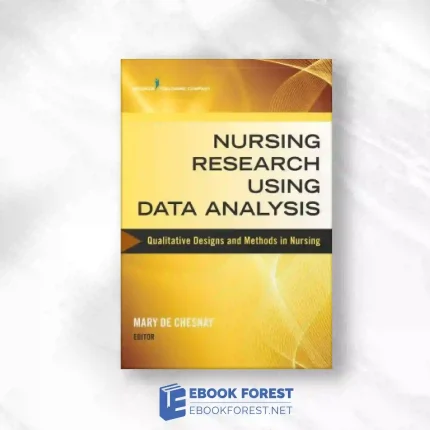 Nursing Research Using Data Analysis: Qualitative Designs And Methods In Nursing.2014 Original PDF