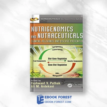 Nutrigenomics And Nutraceuticals: Clinical Relevance And Disease Prevention (PDF)