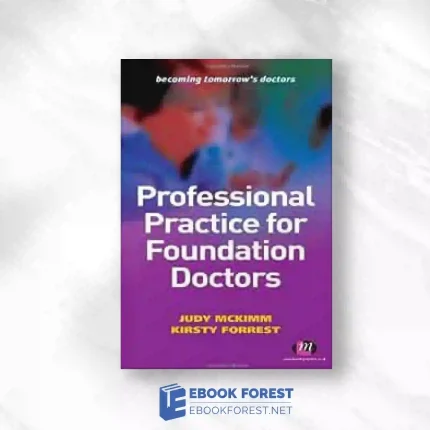 Professional Practice For Foundation Doctors (Becoming Tomorrow′S Doctors Series).2011 Original PDF