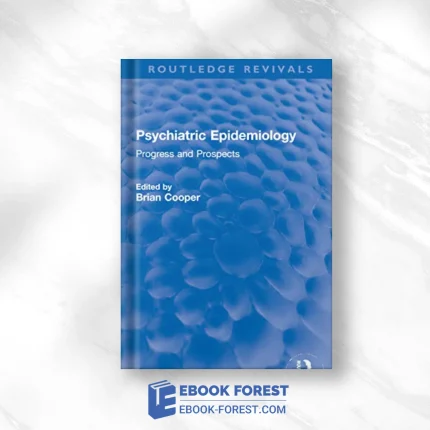 Psychiatric Epidemiology: Progress And Prospects (Routledge Revivals) (EPUB)