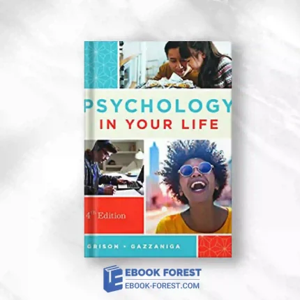Psychology In Your Life, 4th Edition.2022 Original PDF