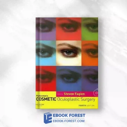 Putterman’s Cosmetic Oculoplastic Surgery, 4th Edition.2007