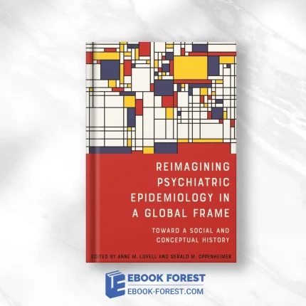 Reimagining Psychiatric Epidemiology In A Global Frame: Toward A Social And Conceptual History (Rochester Studies In Medical History) (EPUB)