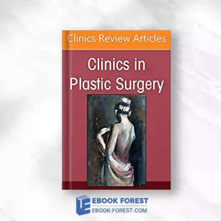 Rhinoplasty, An Issue Of Clinics In Plastic Surgery (Volume 49-1) (The Clinics: Internal Medicine, Volume 49-1).2022 Original PDF
