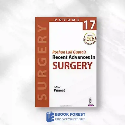 Roshan Lall Gupta’s Recent Advances In Surgery (Volume 17).2021 Original PDF