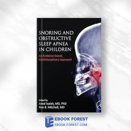 Snoring And Obstructive Sleep Apnea In Children: An Evidence-Based, Multidisciplinary Approach ,2023 Original PDF