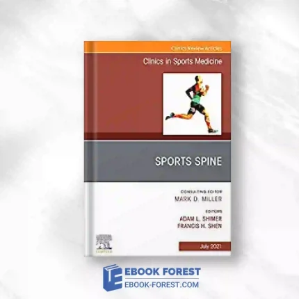 Sports Spine, An Issue Of Clinics In Sports Medicine (Volume 40-3) (The Clinics: Orthopedics, Volume 40-3).2021 Original PDF