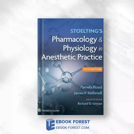 Stoelting’s Pharmacology & Physiology In Anesthetic Practice, 6th Edition Original PDF