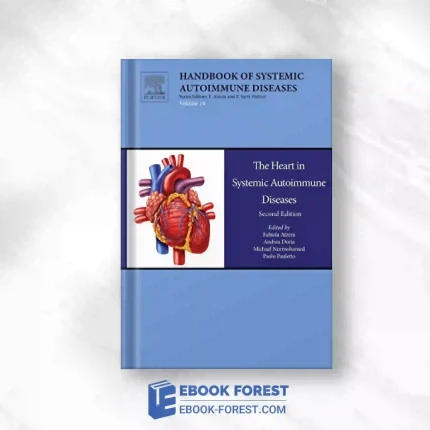 The Heart In Systemic Autoimmune Diseases, Volume 14, Second Edition (Handbook Of Systemic Autoimmune Diseases) (PDF).2017