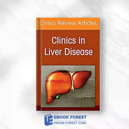 The Liver And Renal Disease, An Issue Of Clinics In Liver Disease (Volume 26-2) (The Clinics: Internal Medicine, Volume 26-2).2022 Original PDF