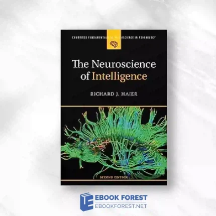 The Neuroscience Of Intelligence (Cambridge Fundamentals Of Neuroscience In Psychology).2023 Original PDF