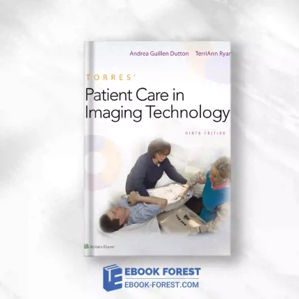 Torres’ Patient Care In Imaging Technology, 9th Edition Original PDF