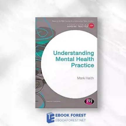 Understanding Mental Health Practice (Transforming Nursing Practice Series).2018 Original PDF