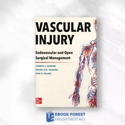 Vascular Injury: Endovascular And Open Surgical Management.2023 Original PDF