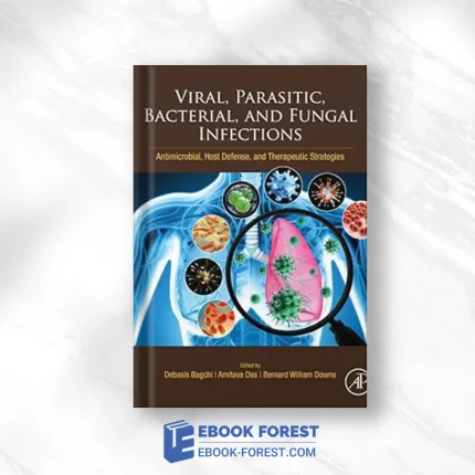 Viral, Parasitic, Bacterial, And Fungal Infections: Antimicrobial, Host Defense, And Therapeutic Strategies (EPUB)