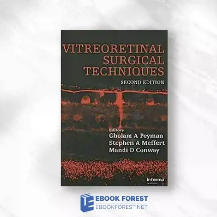 Vitreoretinal Surgical Techniques, 2nd Edition.2006 Original PDF