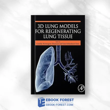 3D Lung Models For Regenerating Lung Tissue .2022 EPUB