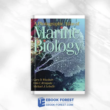 A Photographic Atlas Of Marine Biology .2012 Original PDF From Publisher
