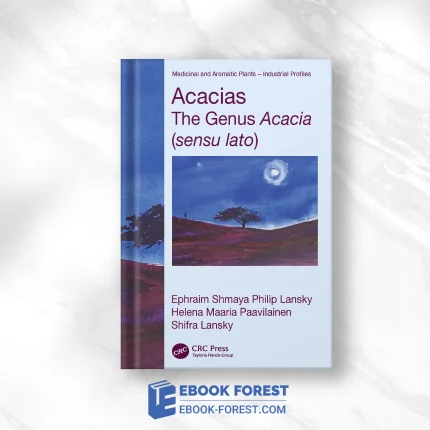 Acacias: The Genus Acacia (Sensu Lato) .2023 Original PDF From Publisher