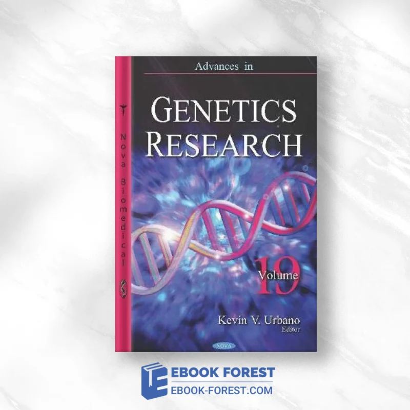 Advances In Genetics Research, Volume 19 .2020 Original PDF From Publisher