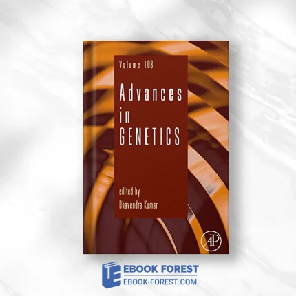Advances In Genetics (Volume 108) .2021 Original PDF From Publisher