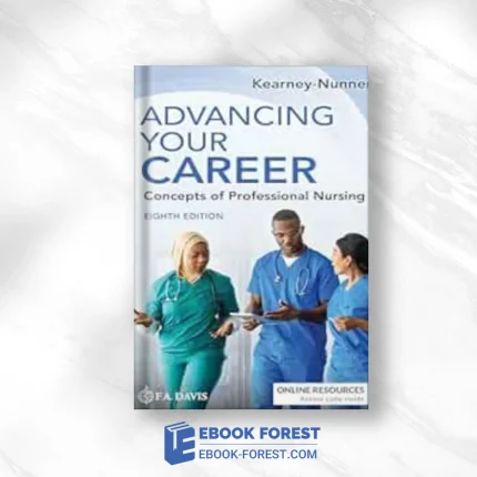 Advancing Your Career: Concepts Of Professional Nursing, 8th Edition,2023 Original PDF