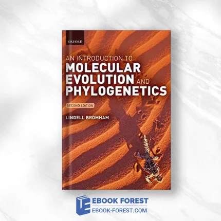 An Introduction To Molecular Evolution And Phylogenetics, 2nd Edition .2016 Original PDF From Publisher