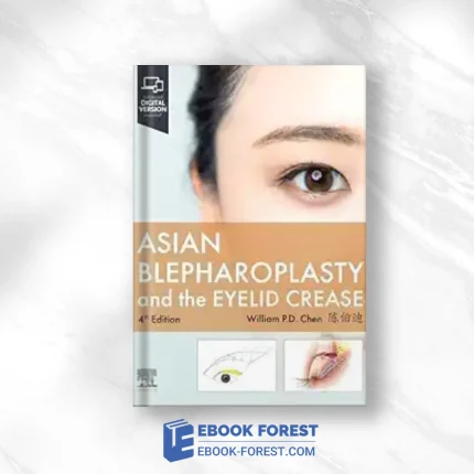 Asian Blepharoplasty And The Eyelid Crease, 4th Edition (True PDF)