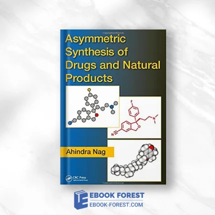 Asymmetric Synthesis Of Drugs And Natural Products .2018 PDF