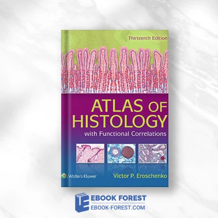 Atlas Of Histology With Functional Correlations, 13th Edition .2017 Original PDF From Publisher