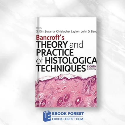 Bancroft’s Theory And Practice Of Histological Techniques, 8th Edition (PDF)