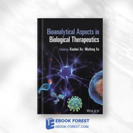 Bioanalytical Aspects In Biological Therapeutics .2022 Original PDF From Publisher