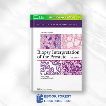Biopsy Interpretation Of The Prostate (Biopsy Interpretation Series), 6th Edition .2020 EPUB