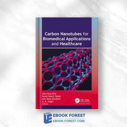 Carbon Nanotubes For Biomedical Applications And Healthcare .2024 Original PDF From Publisher