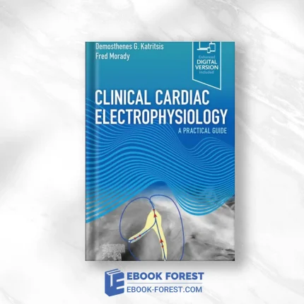 Clinical Cardiac Electrophysiology: A Practical Guide,2021 Original PDF