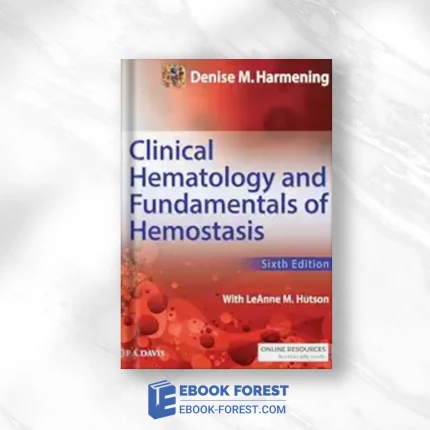 Clinical Hematology And Fundamentals Of Hemostasis, 6th Edition,2024 Original PDF